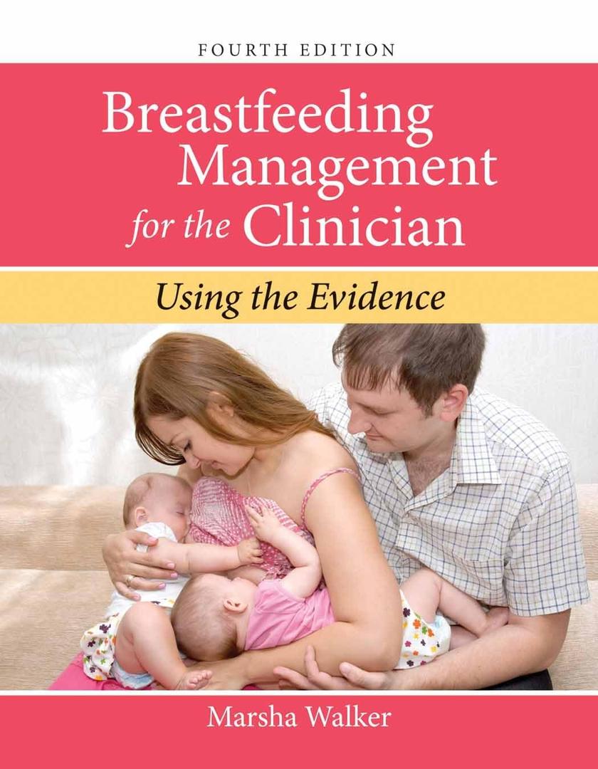 Breastfeeding Management for the Clinician: .