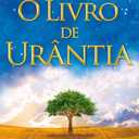 O Livro de Urntia / The Urantia Book: Revelando os Misterios de Deus, do Universo, de Jesus e Sobre Nos Mesmos / Revealing the Mysteries of God, the ... Jesus, and Ourselves (Portuguese Edition)