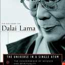 The Universe in a Single Atom: The Convergence of Science and Spirituality