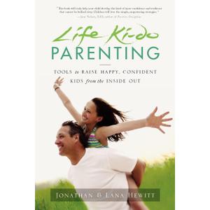 Life Ki-do Parenting: Tools to Raise Happy, Confident Kids from the Inside Out