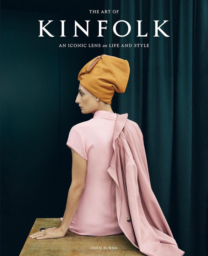 The Art of Kinfolk: An Iconic Lens on Life and Style, Hardcover