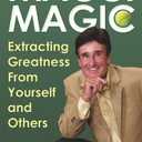 Macci Magic: Extracting Greatness From Yourself and Others