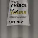 The Choice Is Yours: A Simple Approach to Live and Lead With More Joy, Ease, and Purpose