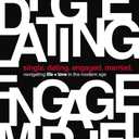 Single, Dating, Engaged, Married: Navigating Life and Love in the Modern Age