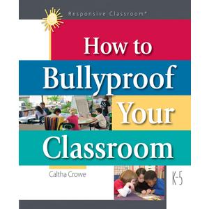 How to Bullyproof Your Classroom