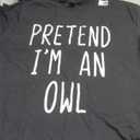Pretend I'm A Owl Costume Halloween Funny Lazy Adult Kids T-Shirt, M