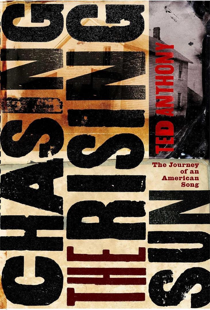 Chasing the Rising Sun: The Journey of an American Song