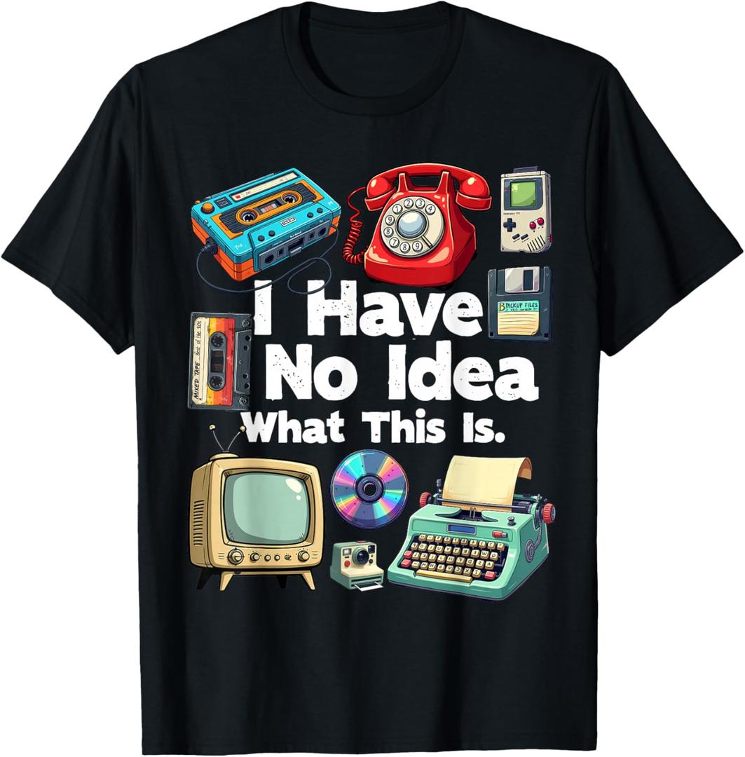 I Have No Idea What This is 80s Bro 1980s Fashion 80 Party T-Shirt, XS