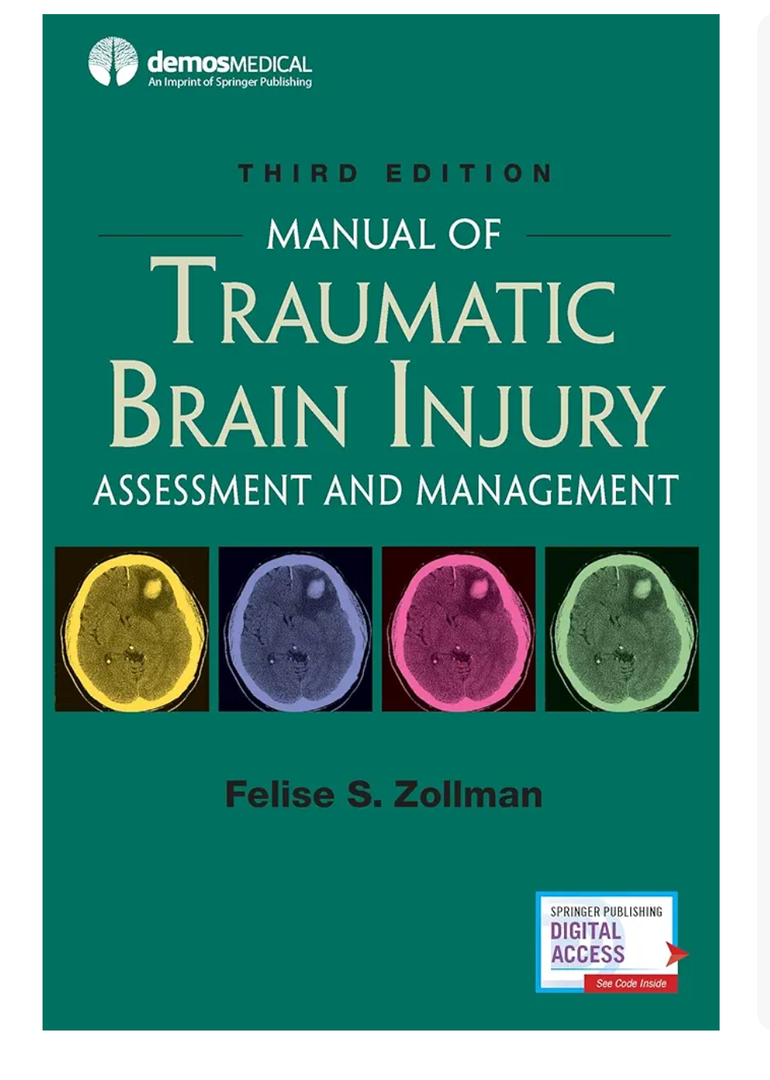 Felise S. Zollman MDManual of Traumatic Brain Injury, Third Edition: Assessment and Management