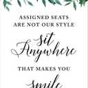 Andaz Press Wedding Party Signs, Natural Greenery Green Leaves, 8.5x11-inch, Assigned Seats Are Not Our Style, Sit Anywhere That Makes You Smile, 1-Pack