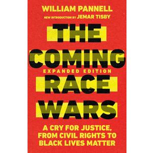 The Coming Race Wars: A Cry for Justice, from Civil Rights to Black Lives Matter