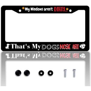 My Windows aren't Dirty That's My Dogs Nose Art License Plate Frame Funny License Plate Frames Personalise Stainless Steel Design Compatible with Standard License Plate Holder for USA and Canada