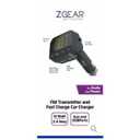 ZGEAR FM Transmitter and Fast Charge Car Charger 12 Watts