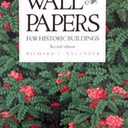 Wallpapers for historic buildings: A guide to selecting reproduction wallpapers