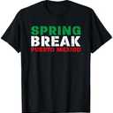 Spring Break Puerto Mexico Mexican Flag Party T-Shirt T-Shirt Size S