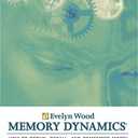 Evelyn Wood Memory Dynamics