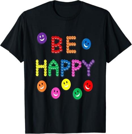 Be, Happy Smile Funny Cute Happiness Kind Face Multi-Color T-Shirt, XL