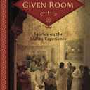 In Any Given Room: Stories on the Indian Experience