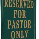 Reserved for Pastor Only Sign Church Parking Sign 12x18 Inch Heavy-Duty Aluminum Reflective & Rust Free Waterproof Fade Resistant with Pre-Drilled Holes (Dark Green)