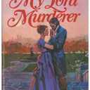 My Lord Murderer