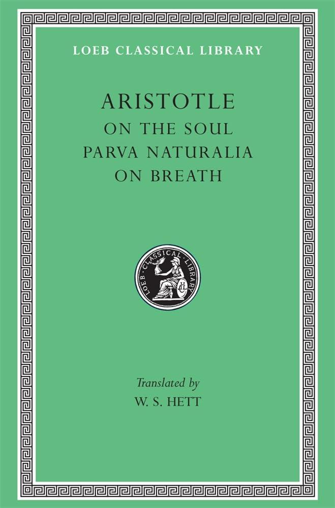 On the Soul. Parva Naturalia. On Breath On the Soul. Parva Naturalia. On Breath