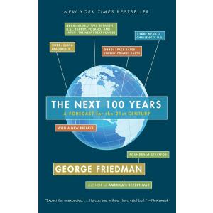 The Next 100 Years: A Forecast for the 21st Century