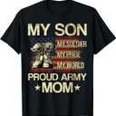 My Son My Soldier My Pride My Hero Proud Mom T-Shirt, Size 2XL