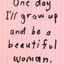 One Day I'll Grow Up and Be a Beautiful Woman: A Mother's Story