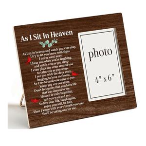 Sympathy Gift Wood Picture Frame, Memorial Gift for Loss of Loved One, As I Sit in Heaven Picture Frames, 4 x 6 Inch Photo