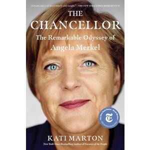 The Chancellor: The Remarkable Odyssey of Angela Merkel