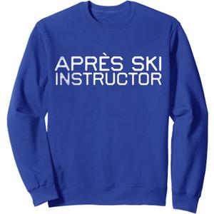 Vintage Apres Ski Instructor Funny Drunk Skiing Winter Skier Sweatshirt, Size: Medium