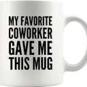 Panvola My Favorite Coworker Gave Me This Mug Going Away Coworker Gift Funny Office Boss Mugs Employer Farewell Goodbye Gifts To Employee Coffee Cup Novelty Drinkware White (11 oz)