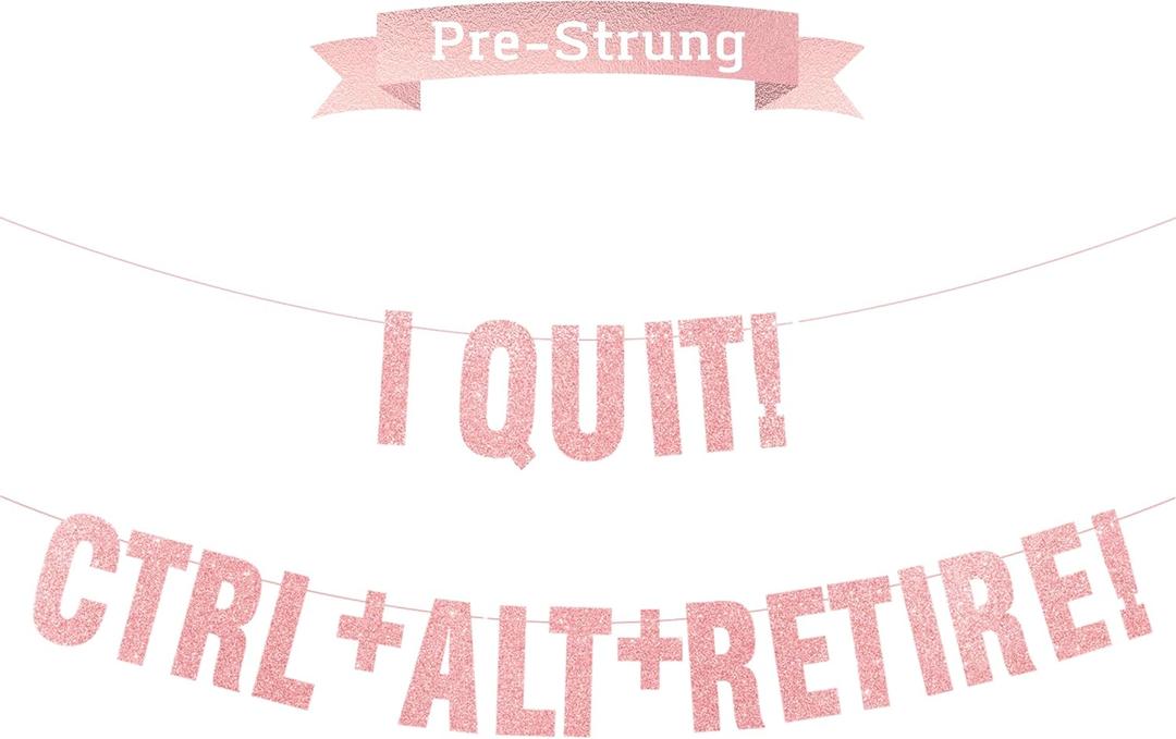 2 x Pre-Strung Rose Gold Glitter Retirement Banner,(No DIY)Funny Retirement Party Decorations,""I QUIT, CTRL+ALT+RETIRE"farewell banner,Party Supplies, Gifts and Decorations