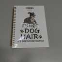 Greyhound Gifts Spiral Notebook, Dog Gifts for Women Journaling Notebooks, It's Not Dog Hair It's Greyhound Glitter College Ruled Spiral Notebook for School Office Supplies, 5.5x8.3 Inches