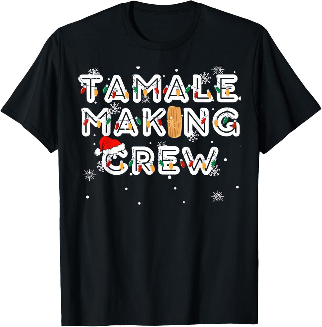 Christmas Tamale Making Crew T-Shirt, M