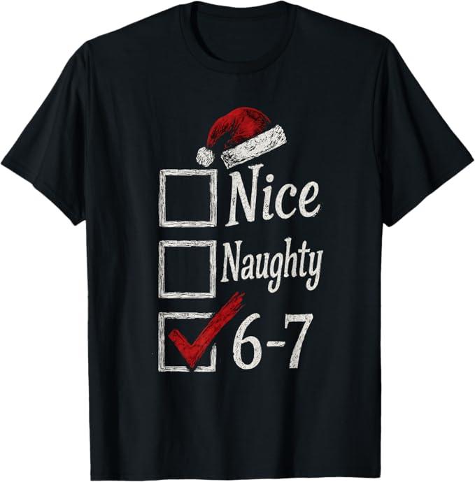 Nice Naughty 6 7 Meme 67 Christmas Six Seven Xmas Boys Kids TShirt, S