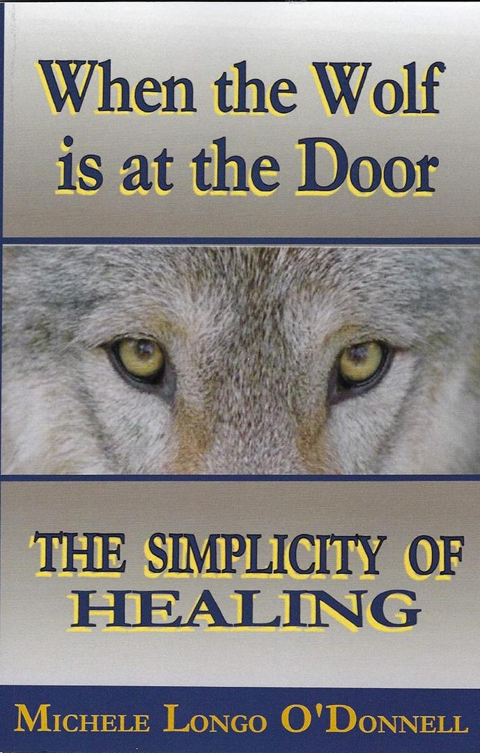 When the Wolf is at the Door: The Simplicity of Healing