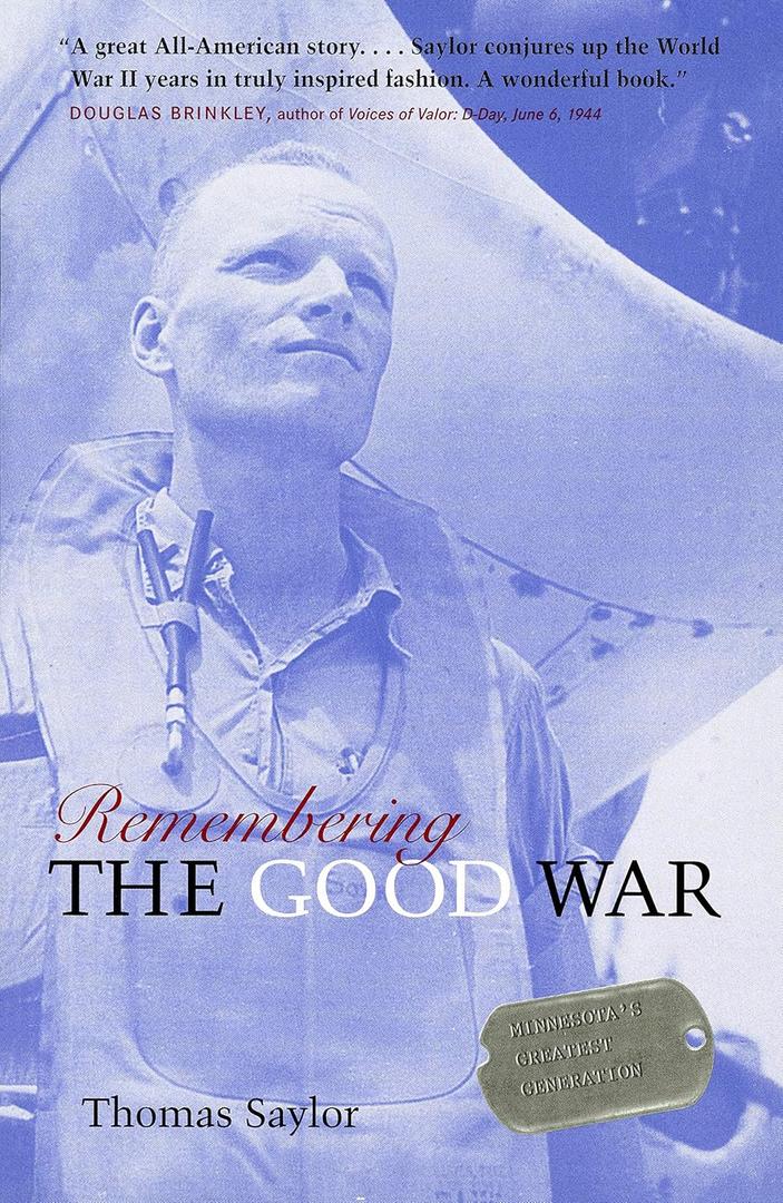 Remembering The Good War: Minnesota's Greatest Generation