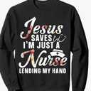 Jesus Saves I'm Just A Nurse Lending My Hand RN Christian Sweatshirt. Size S