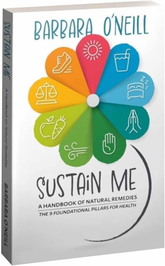 Sustain Me by Barbara ONeill Paperback, He Comprehensive Guide to Natural Remedies, Herbal Medicine, and Holistic Healing