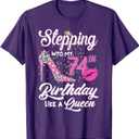 Stepping Into My 74th Birthday Like A Queen Funny Gift Women T-Shirt,L