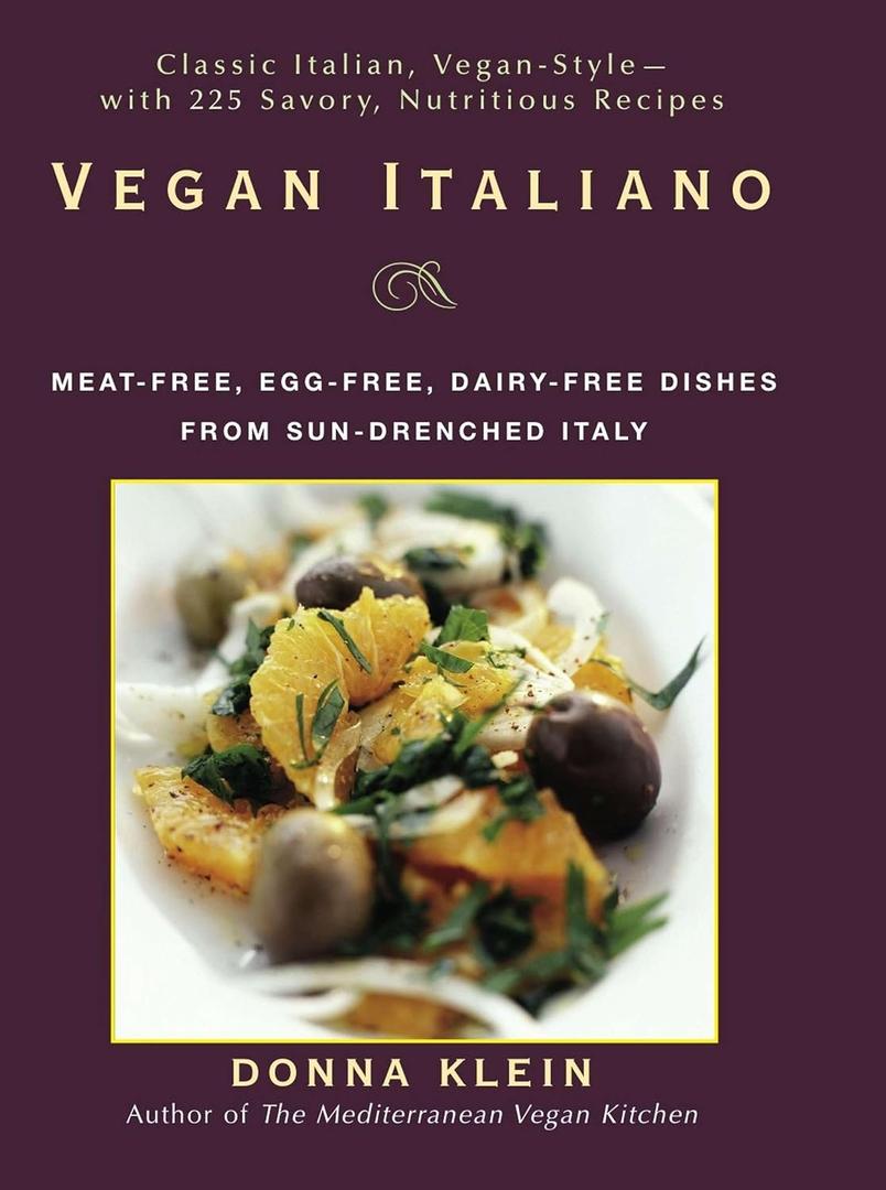 Vegan Italiano: Meat-free, Egg-free, Dairy-free Dishes from Sun-Drenched Italy: A Cookbook