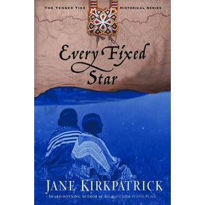 Every Fixed Star (Tender Ties Historical Series #2)