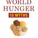 World Hunger: 10 Myths