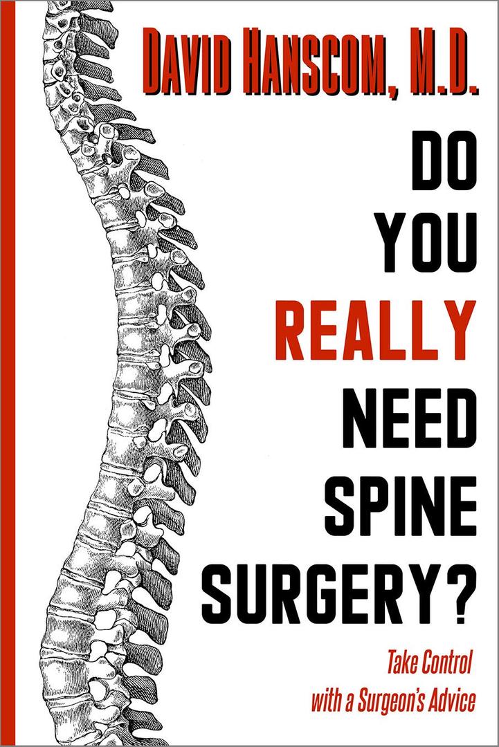 Do You Really Need Spine Surgery?: Take Control with a Surgeon's Advice, Paperback