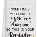 TNUW Inspirational Gifts Kitchen Towels 16X24In, Motivational Gifts for Women Men, Sometimes You Forget Your Awesome Gifts Hand Tea Towels for Kitchen Bathroom Decor