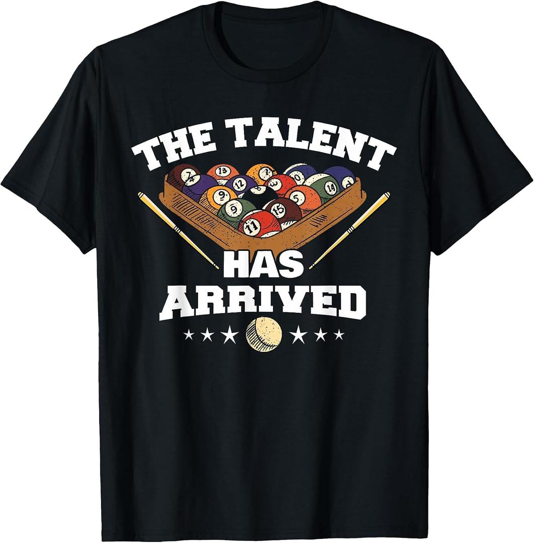 The Talent Has Arrived | Funny Pool Player Billiard T-Shirt, Men, Black, 3X-Large