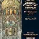 Revelation: Volume 12 (Volume 12) (Ancient Christian Commentary on Scripture)