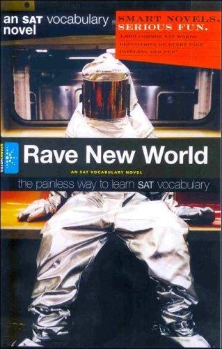 Rave New World: An SAT Vocabulary Novel (An SAT Vocabulary Novel)