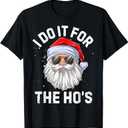 I Do It For The Ho's Funny Inappropriate Christmas Men Short Sleeve Santa TShirt.3XL